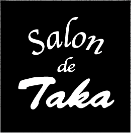 SNbNƉcƎԂȂǂmFł܂BSalon de Taka@